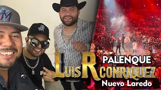 LUIS R CONRIQUEZ en Nuevo Laredo trakatas PALENQUE [upl. by Gasser48]