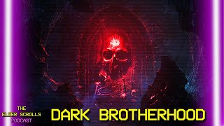 The Dark Brotherhood  The Elder Scrolls Podcast 20 [upl. by Odiug743]