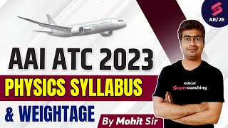 AAI ATC Physics Syllabus and Weightage 2023  AAI ATC Notification 2023  by Mohit Sir [upl. by Salamanca713]