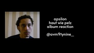 apsilon  haut wie pelz I album reaction [upl. by Latimer]