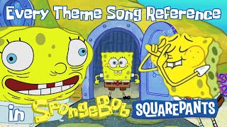 UPDATED EVERY Theme Song Reference in SpongeBob [upl. by Roane]