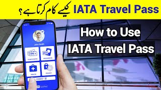 How to Use IATA Travel Pass  IATA Travel Pass [upl. by Hurley]