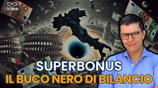 SUPERBONUS un buco nero di bilancio che ci costerà caro con Luciano Capone [upl. by Repooc708]