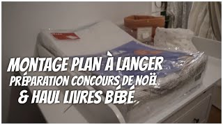 Montage plan à langer préparation concours de Noël amp haul livres bébé  VLOG [upl. by Ttocs]