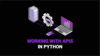 Working With APIs in Python [upl. by Dion656]