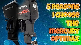 5 Reasons I Choose A Mercury Optimax [upl. by Brozak]