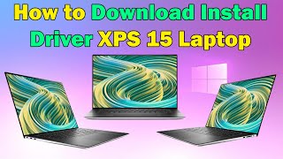 How to Download and Install Drivers for XPS 15 Laptop Windows 1011 [upl. by Thunell]