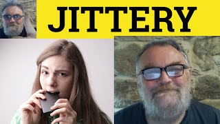 🔵 Jittery Meaning  Jittery Examples  Jittery Definition  Vocabulary  The Jitters  Jitter [upl. by Petr511]