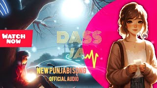 DASS JA Official Music Video Asad Brand  New Punjabi Song 2024 [upl. by Ardnal]