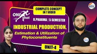 ONE SHOT  INDUSTRIAL PRODUCTION  ESTIMATION  UTILIZATION OF PHYTOCONSTITUENTS  BPHARMA  5 SEM [upl. by Airdnahc395]