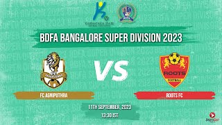 FC AGNIPUTHRA VS ROOTS FC  MATCH 45  BDFA BANGALORE SUPER DIVISION [upl. by Francyne]