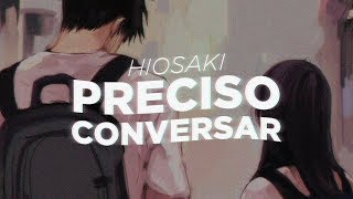 Hiosaki  Preciso conversar Prod pdr0sa [upl. by Llenart364]