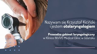 Laryngolog Gdańsk Krzysztof Kiciński Indywidualna specjalistyczna praktyka lekarska [upl. by Witcher]