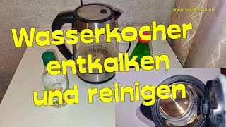 Wasserkocher reinigenentkalken 😃😃🌊🌝EssigEssigessenzHausmittelganz einfache Anleitung per Video [upl. by Senhauser]