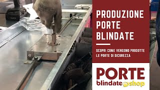 Produzione Porte Blindate  Blindateshop [upl. by Mcripley]