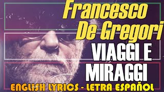 VIAGGI E MIRAGGI  Francesco De Gregori 1992 Letra Español English Lyrics Testo italiano [upl. by Pennie]