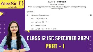 CLASS 12 ISC SPECIMEN 2024 PART  1 SOLVED [upl. by Buyers326]