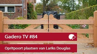 84 Opritpoort plaatsen van Lariks Douglas hout [upl. by Elleryt]