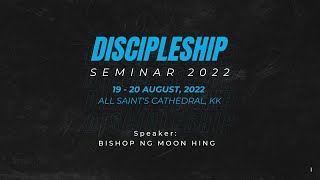 Discipleship Seminar 2 with Bishop Ng Moon Hing [upl. by Rutan]