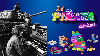 La Piñata Podcast 23  Las canciones de los soldados durante la segunda guerra mundial [upl. by Shana]