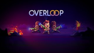 Overloop  Announce Trailer  PC PS4 PS5 Switch Xbox One Xbox Series [upl. by Bronk]