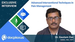 “Advanced techniques in pain management” by Dr Gautam Das [upl. by Ayihsa]