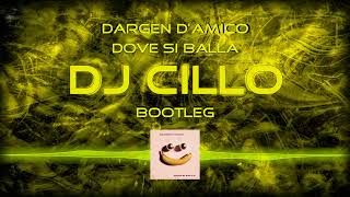 Dargen DAmico  Dove Si Balla Dj Cillo Bootleg [upl. by Evets]