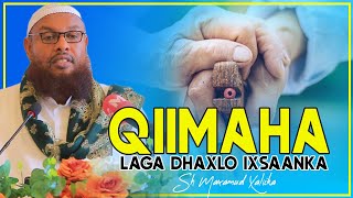 MUXAADARO IYO QISOOYIN CUSUB  QIIMAHA IYO FAAIIDADA LAGA DHAXLO IXSAAN  Sh Maxmuud Xaliika [upl. by Amalee]