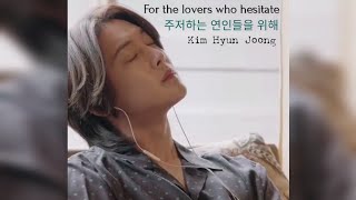 For lovers who hesitate❤️ cover x playlist 💕 KIMHYUNJOONGofficial [upl. by Apollo]