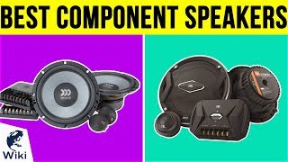 10 Best Component Speakers 2019 [upl. by Weinreb195]