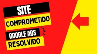 SITE COMPROMETIDO GOOGLE ADS RESOLVIDO [upl. by Ahsinit]