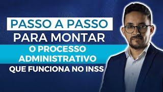 SAIBA O PASSO A PASSO DO PROCESSO ADMINISTRATIVO QUE FUNCIONA NO INSS [upl. by Byler537]