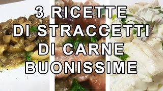 3 RICETTE DI STRACCETTI DI CARNE  FoodVlogger [upl. by Llewoh]