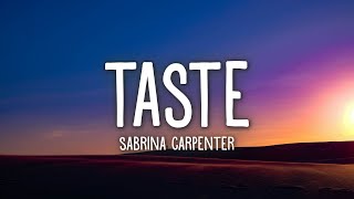 Sabrina Carpenter  Taste Lyrics [upl. by Nylireg]