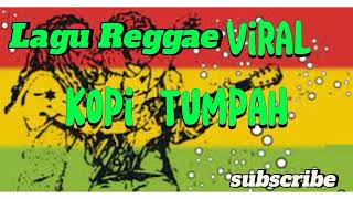 Lagu Reggae viral kopi tumpahofficial music video [upl. by Miru24]