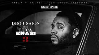 Kevin Gates  Discussion Official Audio [upl. by Wan672]