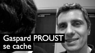 Gaspard Proust se cache [upl. by Lorrimer]