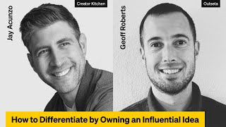 Jay Acunzo How to Differentiate by Owning an Influential Idea that Moves the Market [upl. by Allemat]