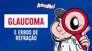 ANIMAMED  GLAUCOMA E ERROS DE REFRAÇÃO [upl. by Litton]