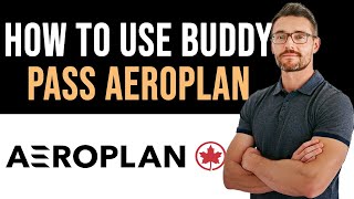 ✅ How To Use Buddy Pass Aeroplan Full Guide [upl. by Suckram836]