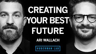 Ari Wallach Create Your Ideal Future Using ScienceBased Protocols [upl. by Aerbas]