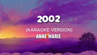 🎤AnneMarie  2002 Karaoke Version  Relive the Nostalgia Sing Along to Your Favorite Hits🌟✨ [upl. by Breen]