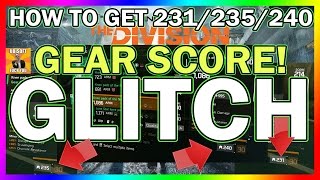 EPIC Glitch To Have 231235240 GEAR SCORE WTF  The Division  Have MAX 240 Gear Score Glitches [upl. by Taryn]