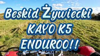 Beskid Żywiecki Kayo k5 Enduroo [upl. by Aiciles615]