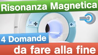 Risonanza Magnetica  4 domande da fare alla fine [upl. by Ocirnor]