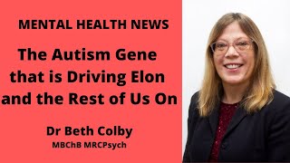 The Autism and Aspergers Syndrome Gene Driving Elon Musk and the Rest of us on [upl. by Ches]