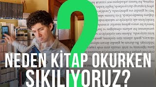 Neden Kitap Okurken Sıkılıyoruz [upl. by Siloum653]