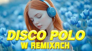 🔥❤️ Disco Polo W Vixiarskich Remixach ❤️🔥🔊 Musisz Mieć To W Aucie❤️🔥Disco Polo Hity [upl. by Iidnarb731]