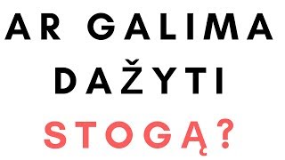 AR GALIMA DAŽYTI STOGO DANGĄ [upl. by Weksler]