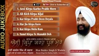 Gurbani Kirtan Jukebox  Bhai Baldev Singh Wadala  Amritsar Wale  Gurbani Shabad Kirtan [upl. by Ahsietal]